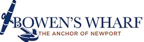 Bowen's wharf company - 22 Bowen's Wine Bar & Grille. Bowen's Wharf Newport, RI 02840. 401.841.8884